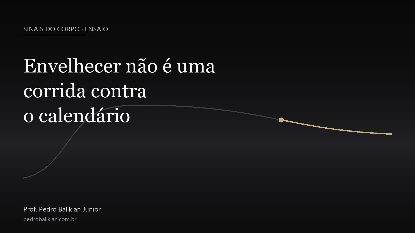Envelhecer não é uma corrida contra o calendário